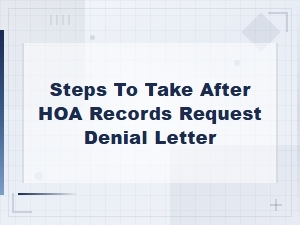 What to Do After Your Hoa Records Request Is Denied