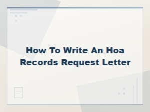 How to Write an Hoa Records Request Letter