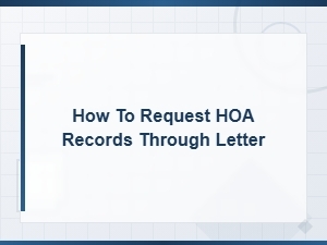 How to Request Hoa Records by Letter