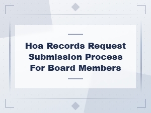 Hoa Open Records Request Process for Board Members
