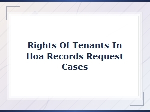 Tenant Rights in Hoa Records Requests Under State Law