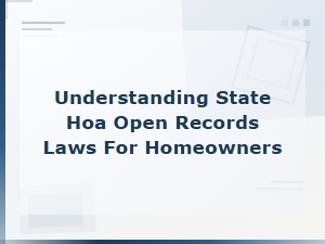 Understanding State Hoa Open Records Laws for Homeowners