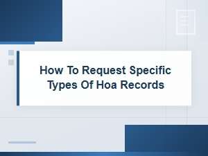 How to Request Specific Types of Hoa Records