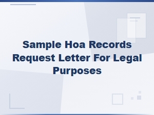 Sample Hoa Records Request Letter for Legal Use